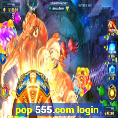 pop 555.com login